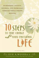 10 Steps To Take Charge Of Your Emotional Life : Overwhelming