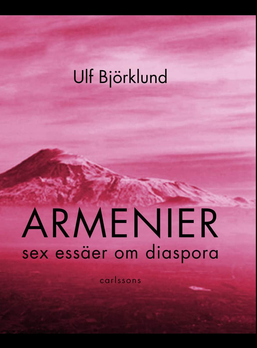 Björklund, Ulf | Armenier : Sex essäer om diaspora