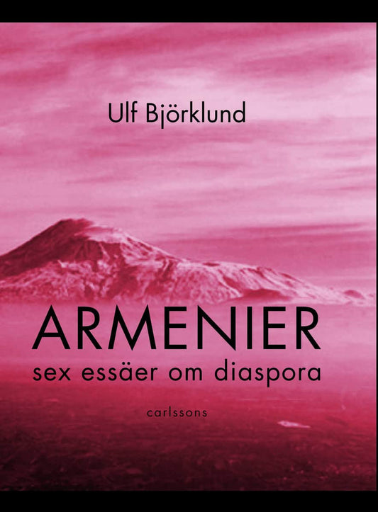 Björklund, Ulf | Armenier : Sex essäer om diaspora