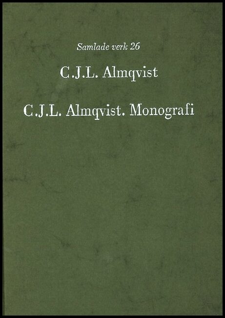 Almqvist, Carl Jonas Love | C.J.L. Almqvist. Monografi