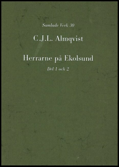 Almqvist, Carl Jonas Love | Herrarne på Ekolsund, D. 1-2