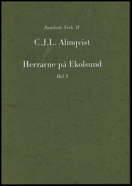 Almqvist, Carl Jonas Love | Herrarne på Ekolsund, D. 3