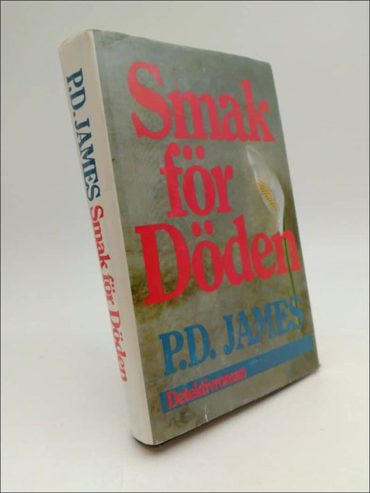 James, P. D. | Smak för döden : [detektivroman]