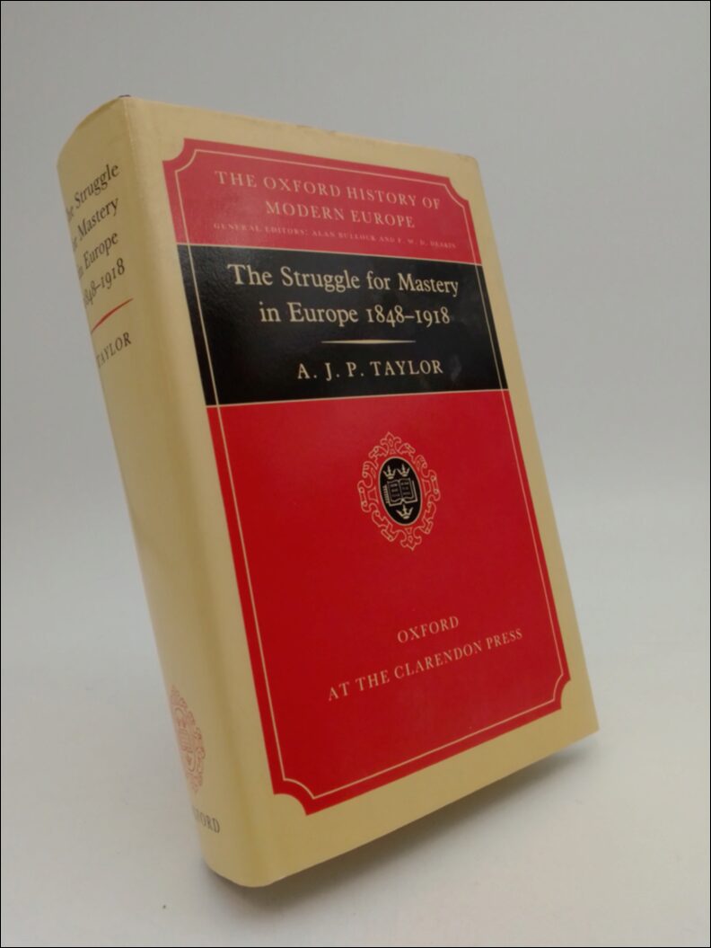 Taylor, A. J. P. | The struggle for mastery in Europe 1848-1918