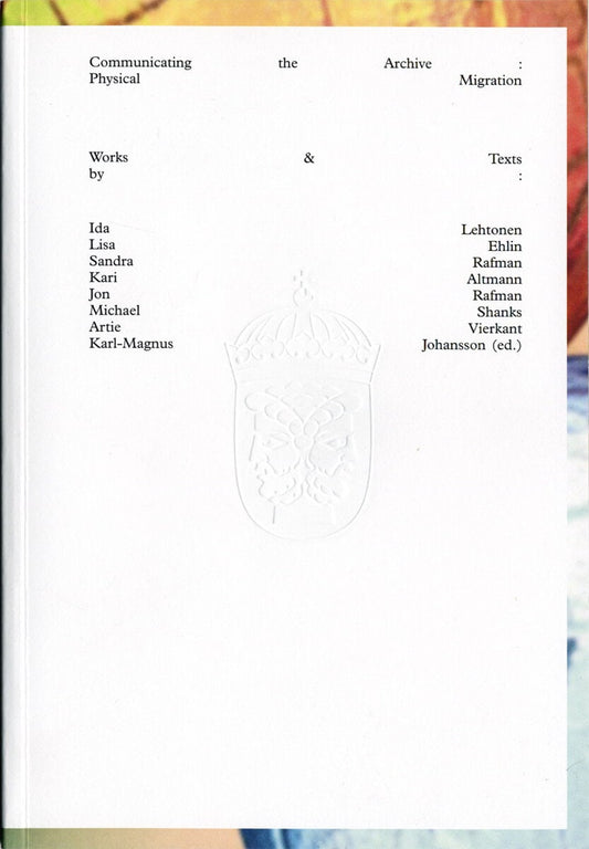 Lehtonen, Ida | Ehlin, Lisa | Rafman, Sandra | Altmann, Kari | Rafman, Jon | Shanks, Michael | Vierkant, Artie | Johanss...