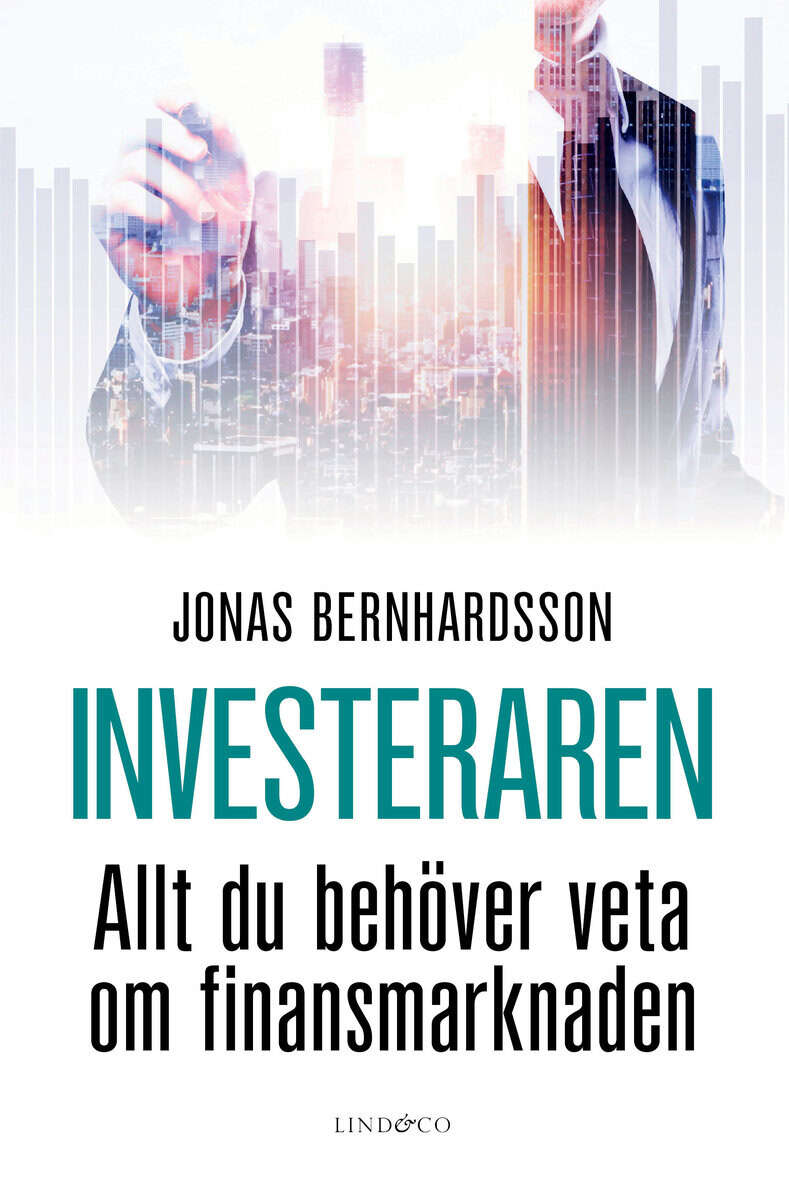Bernhardsson, Jonas | Investeraren : Allt du behöver veta om finansmarknaden