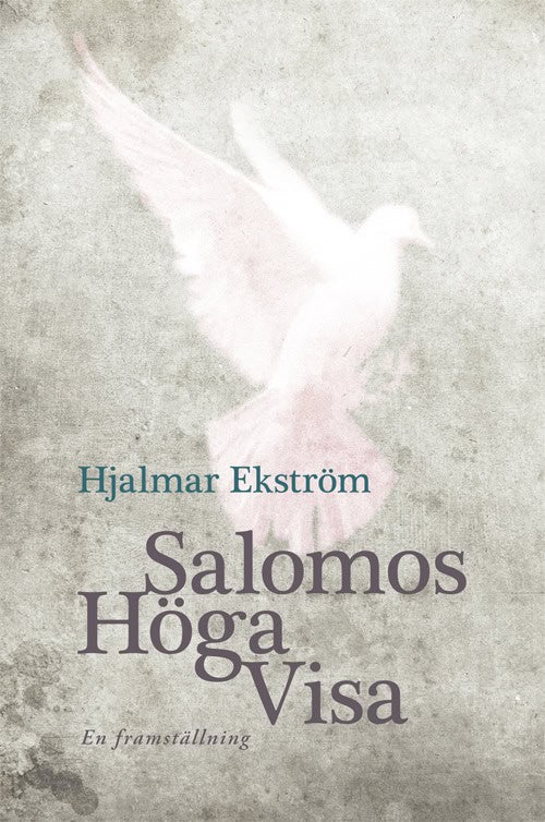 Ekström, Hjalmar | Salomos höga visa . en framställning