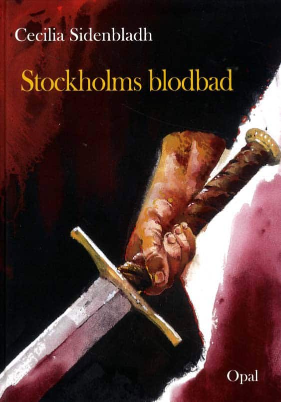 Sidenbladh, Cecilia | Stockholms blodbad