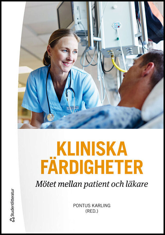 Karling, Pontus | Andersson, Morgan | et al | Kliniska färdigheter : Mötet mellan patient och läkare