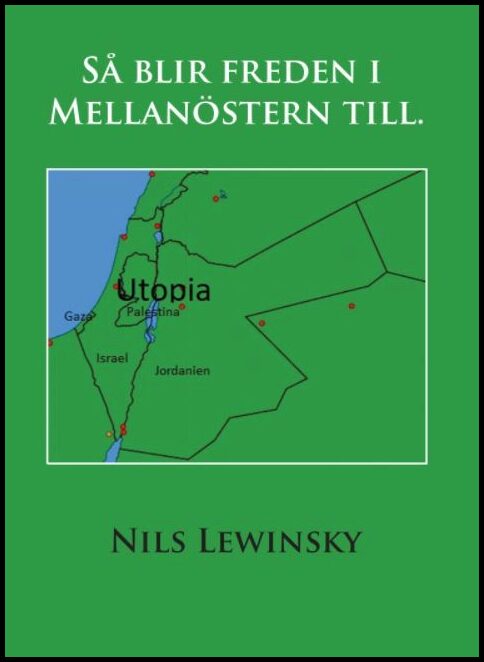 Lewinsky, Nils | Så blir freden i Mellanöstern till