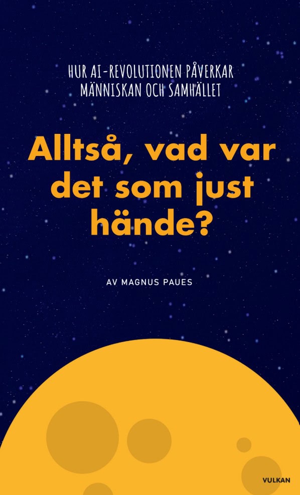 Paues, Magnus | Alltså, vad var det som just hände?