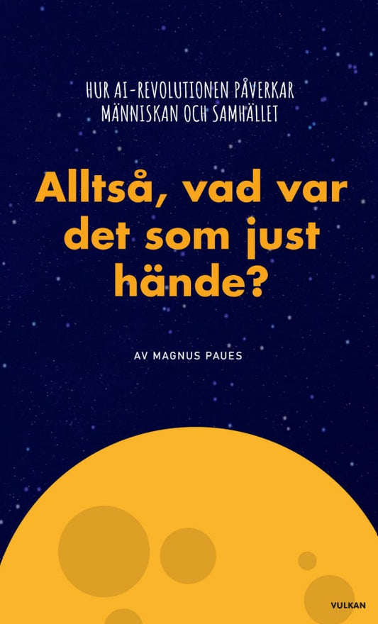 Paues, Magnus | Alltså, vad var det som just hände?