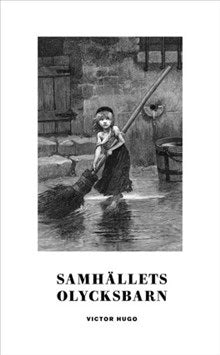 Hugo, Victor | Samhällets olycksbarn
