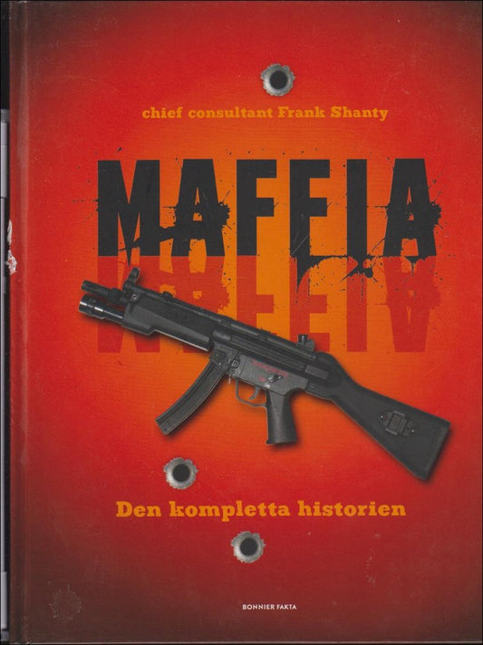 Shanty, Frank | Maffia : Den kompletta historien