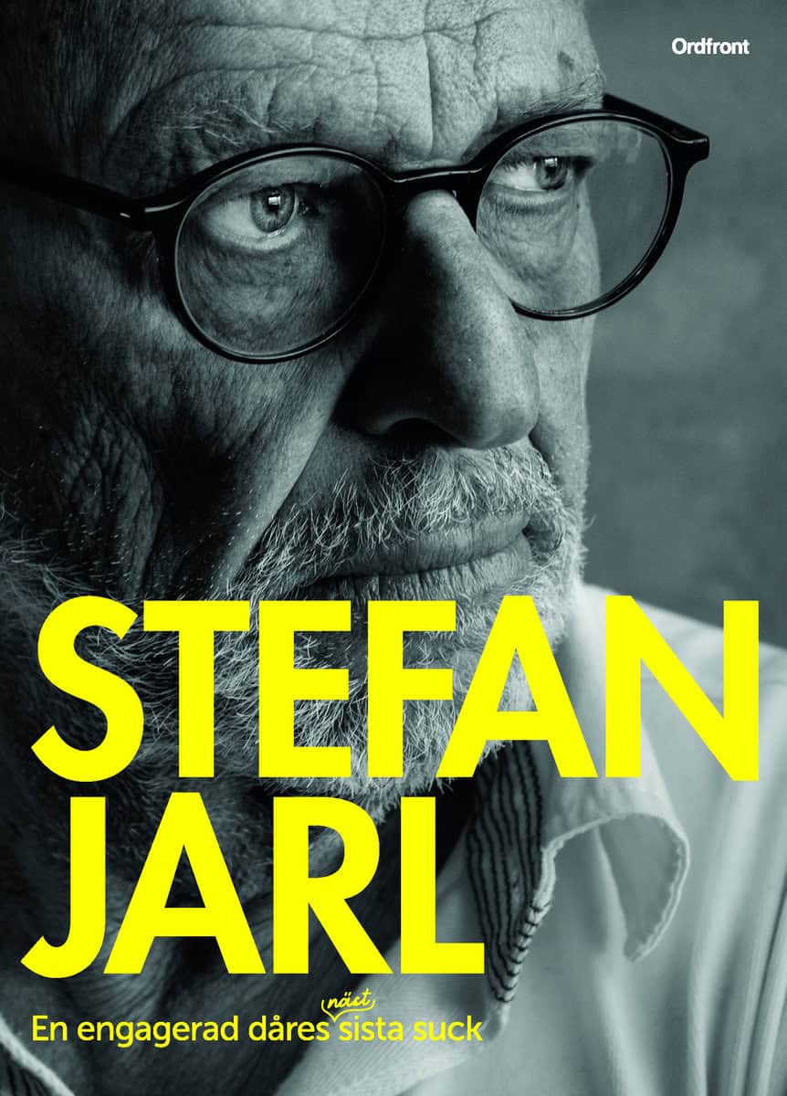 Jarl, Stefan | En engagerad dåres näst sista suck
