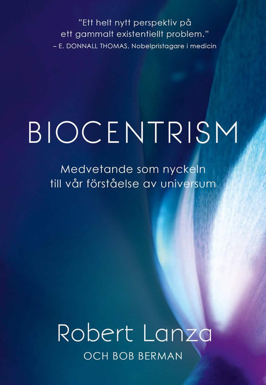 Lanza, Robert | Berman, Bob | Biocentrism : Medvetande som nyckeln till vår förståelse av universum
