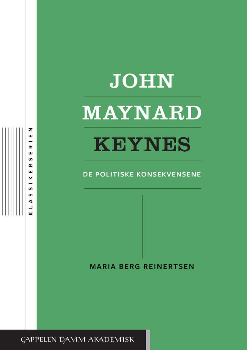 Berg Reinertsen, Maria | John Maynard Keynes : De politiske konsekvensene