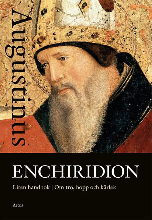 Augustinus, Aurelius | Enchiridion : Liten handbok om tro, hopp och kärlek