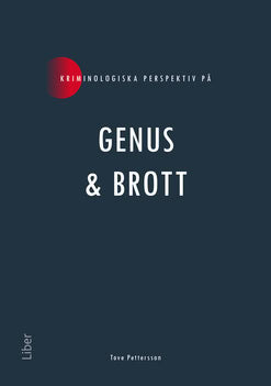 Pettersson, Tove | Kriminologiska perspektiv på genus & brott