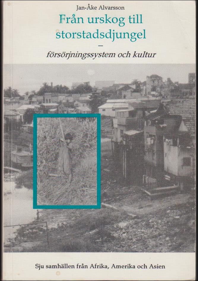 Alvarsson, Jan-Åke | Från urskog till storstadsdjungel