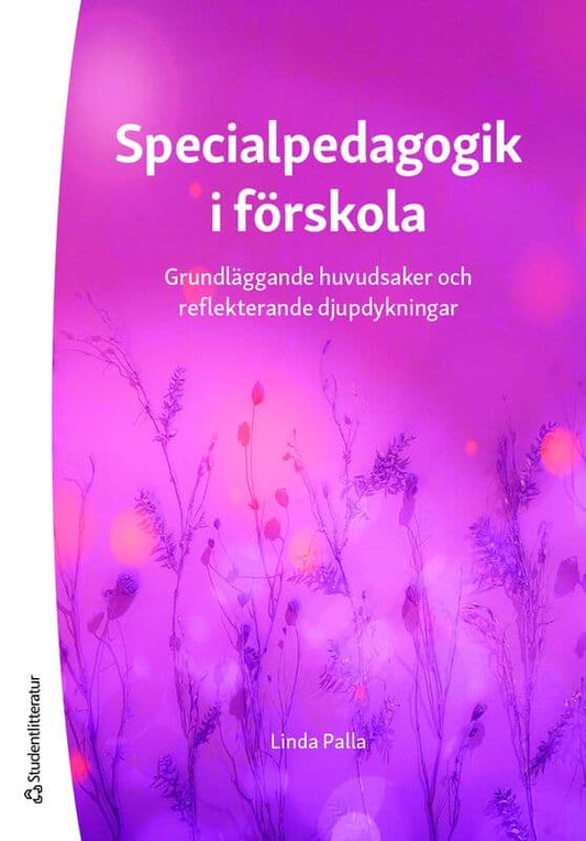 Palla, Linda | Specialpedagogik i förskola : Grundläggande huvudsaker och reflekterande djupdykningar