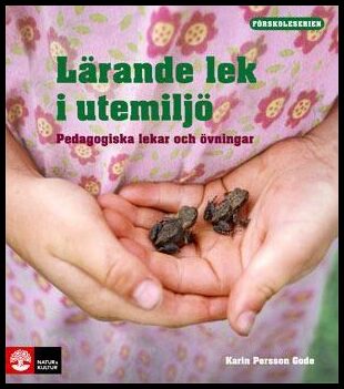 Persson Gode, Karin | Lärande lek i utemiljö