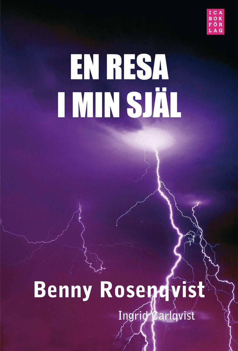 Rosenqvist, Benny | Carlqvist, Ingrid | En resa i min själ