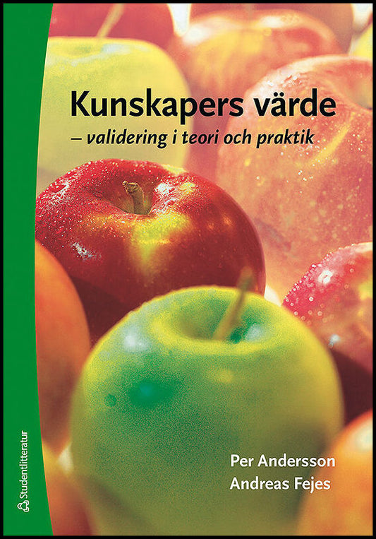 Andersson, Per| Fejes, Andreas | Kunskapers värde : Validering i teori och praktik