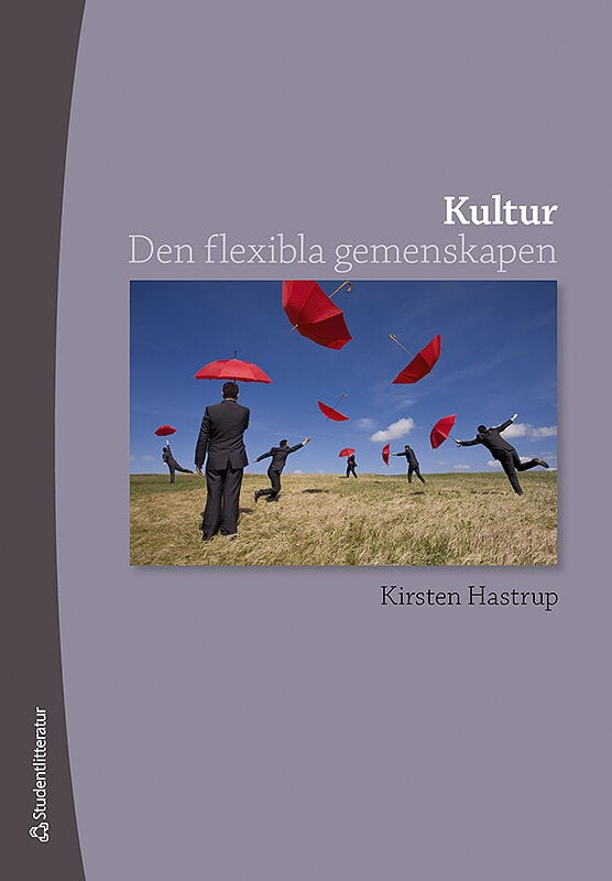 Hastrup, Kirsten | Kultur : Den flexibla gemenskapen