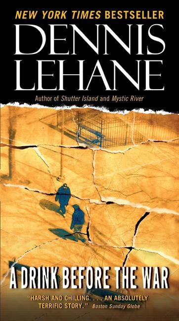 Lehane, Dennis | Drink Before the War, A