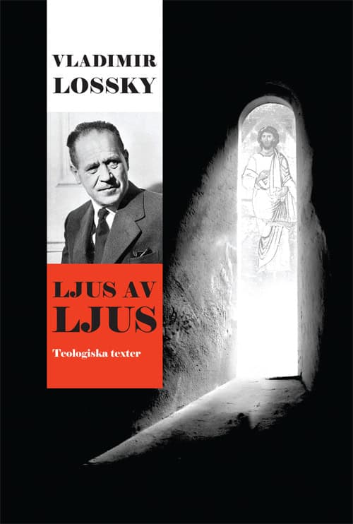 Lossky, Vladimir | Ljus av ljus : Teologiska texter