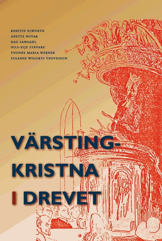 Elworth, Kerstin | Novak, Anette | Sandahl, Dag | Stävare, Nils-Eije | Werner, Yvonne Maria | Wigorts Yngvesson, Susanne...