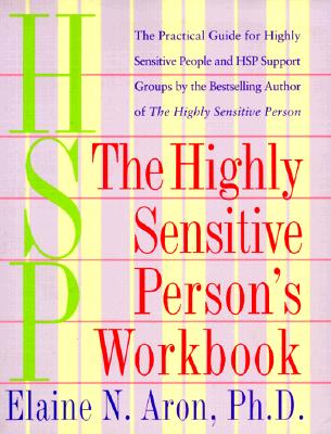 Aron, Elaine | The Highly Sensitive Person's Workbook