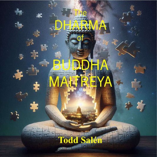 Salén, Todd | The Dharma of Buddha Maitreya