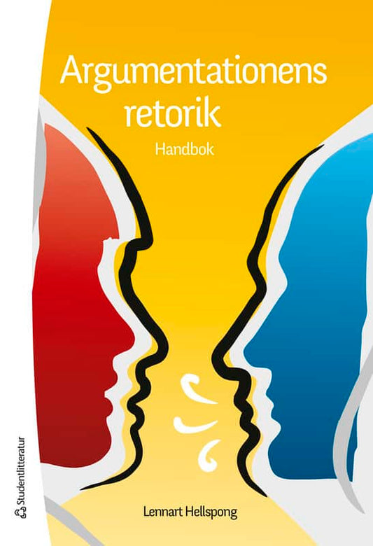 Hellspong, Lennart | Argumentationens retorik : Handbok