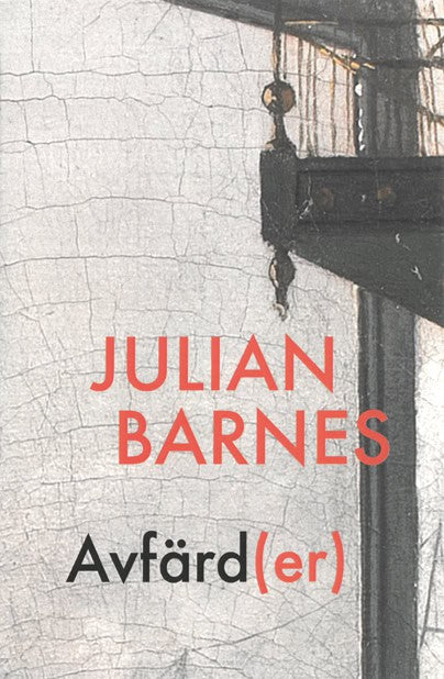 Barnes, Julian | Avfärd(er)