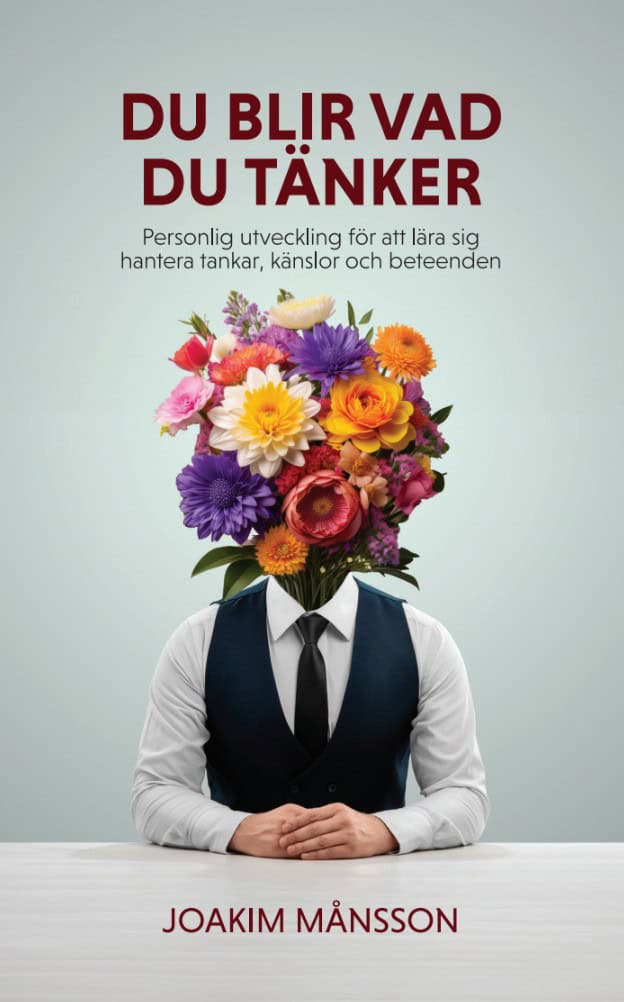Månsson, Joakim | Du blir vad du tänker