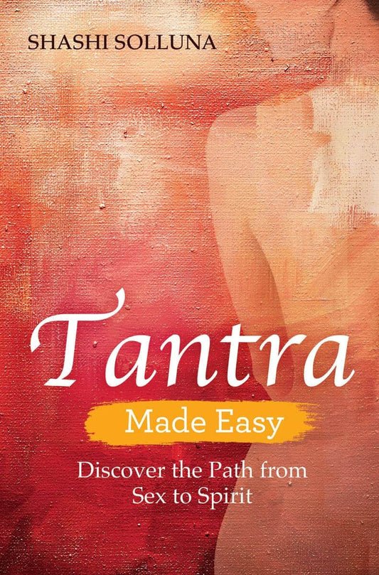 Solluna, Shashi | Tantra Made Easy