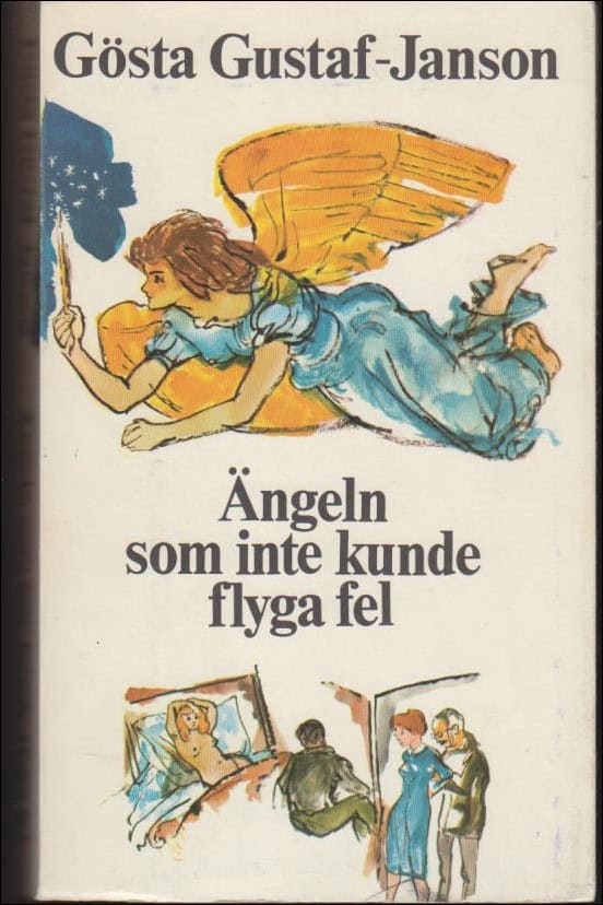 Gustaf- Janson, Gösta | Ängeln som inte kunde flyga fel