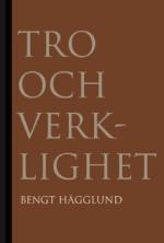 Hägglund, Bengt | Tro och verklighet