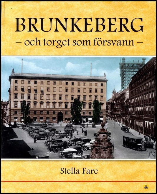 Fare, Stella | Brunkeberg och torget som försvann