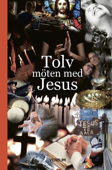 Tolv möten med Jesus : Antologi inför präst- och diakonmöte i Växsjö stift 2018