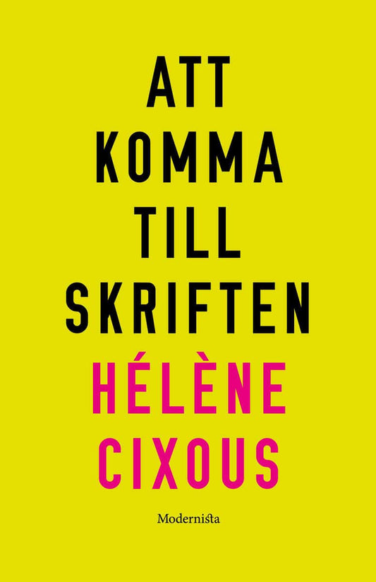 Cixous, Hélène | Att komma till skriften