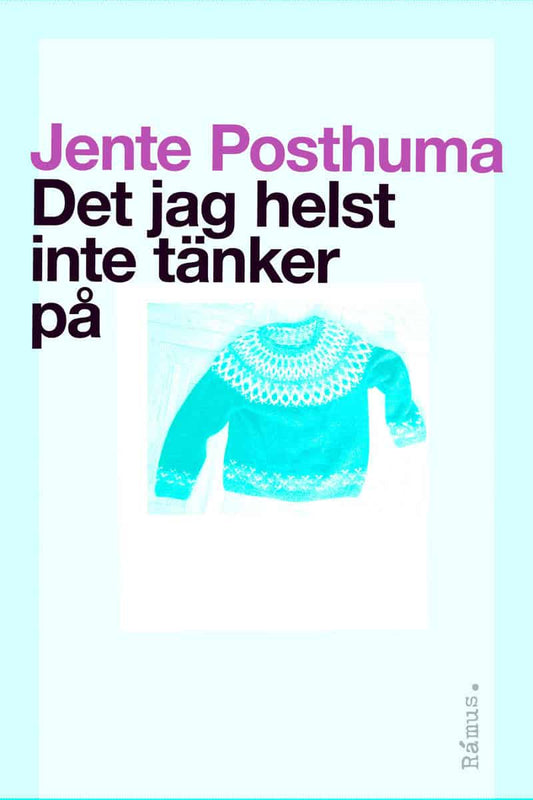 Posthuma, Jente | Det jag helst inte tänker på