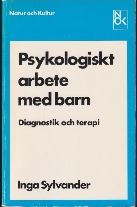 Sylvander, Inga | Psykologiskt arbete med barn : Diagnostik och terapi