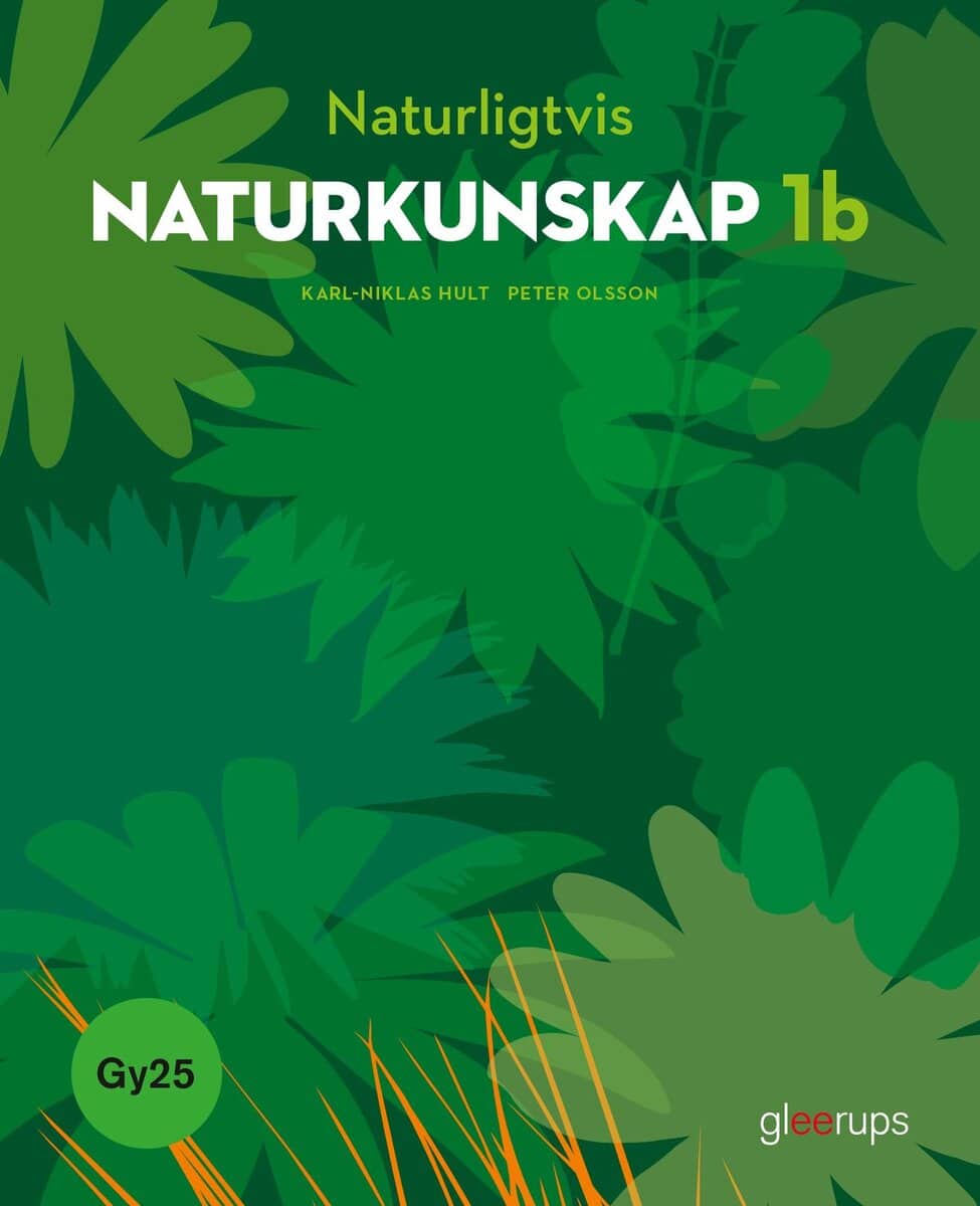 Hult, Karl-Niklas | Olsson, Peter | Naturligtvis Naturkunskap 1b, bok, Gy25