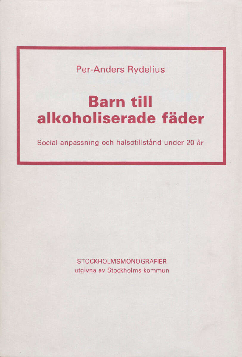 Rydelius, P-A | Barn till alkoholiserade fäder