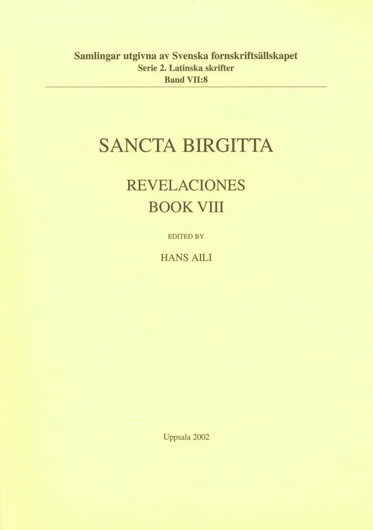 Heliga Birgitta | Revelaciones Book 8 / Lib. 8 Liber celestis imperatoris ad reges : Revelaciones. Book 8