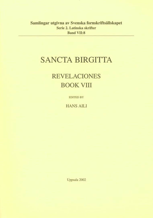 Heliga Birgitta | Revelaciones Book 8 / Lib. 8 Liber celestis imperatoris ad reges : Revelaciones. Book 8