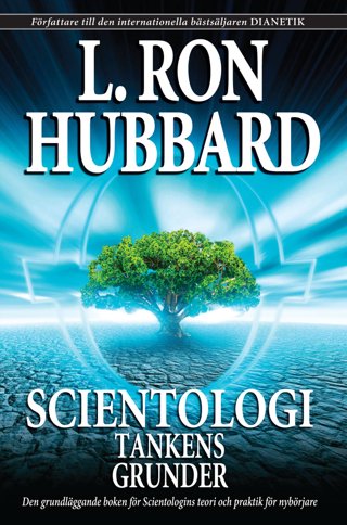 Hubbard, L. Ron | Scientologi : Tankens grunder